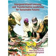 Intergenerational Learning and Transformative Leadership for Sustainable Futures