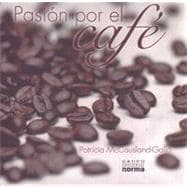 Pasión por el café / Passion for Coffee