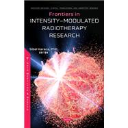 Frontiers in Intensity-Modulated Radiotherapy Research