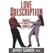 Love Prescription Ending the War Between Black Men and Women