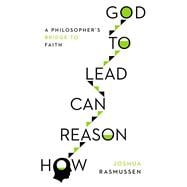 How Reason Can Lead to God