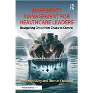 Emergency Management for Healthcare Leaders