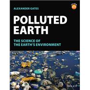 Polluted Earth The Science of the Earth's Environment