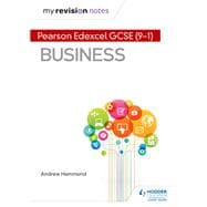My Revision Notes: Pearson Edexcel GCSE (9-1) Business