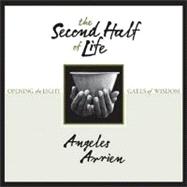 The Second Half Of Life: Opening the Eight Gates of Wisdom