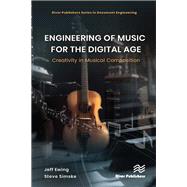 Engineering of Music for the Digital Age