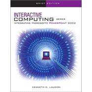 The Interactive Computing Series: PowerPoint 2002- Brief