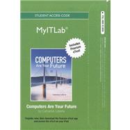 Myitlab with Pearson eText Student Access Code Card for Computers Are Your Future