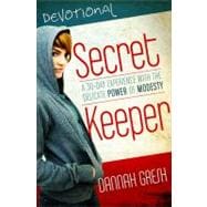Secret Keeper Devotional A 35-Day Experience with the Delicate Power of Modesty