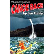 The Dangerous Canoe Race