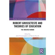 Robert Grosseteste and Theories of Education