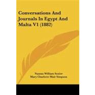 Conversations and Journals in Egypt and Malta V1