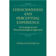 Consciousness and Perceptual Experience