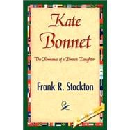 Kate Bonnet : The Romance of a Pirate's Daughter