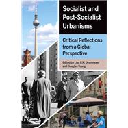 Socialist and Post-socialist Urbanisms