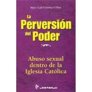 La Perversion Del Poder/ Perversion Of Power