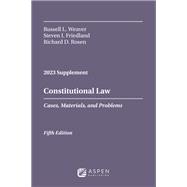 Constitutional Law: Cases, Materials, and Problems Fifth Edition, 2023 Case Supplement Connected eBook
