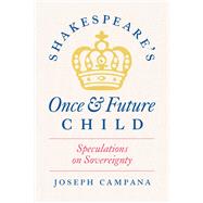Shakespeare's Once and Future Child