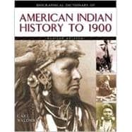 Biographical Dictionary of American Indian History to 1900