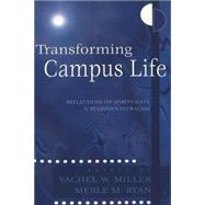 Transforming Campus Life : Reflections on Spirituality and Religious Pluralism