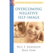 Overcoming Negative Self-Image The Victory Over the Darkness Series