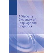 A Student's Dictionary of Language and Linguistics