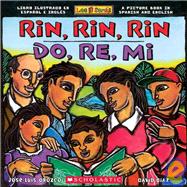 Rin, Rin, Rin / Do, Re, Mi: Libro Ilustrado En Espanol E Ingles / a Picture Book in Spanish and English