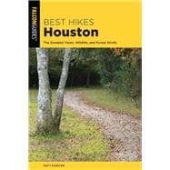Best Hikes Houston The Greatest Views, Wildlife, and Forest Strolls