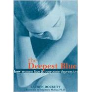 The Deepest Blue: How Women Face & Overcome Depression