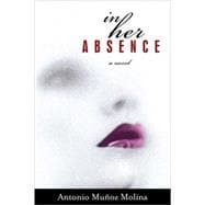 In Her Absence A Novel