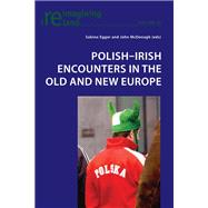 Polish-irish Encounters in the Old and New Europe