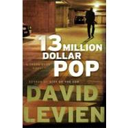 Thirteen Million Dollar Pop : A Frank Behr Novel