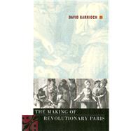 The Making of Revolutionary Paris