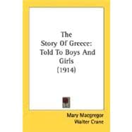 Story of Greece : Told to Boys and Girls (1914)