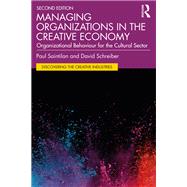 Managing Organizations in the Creative Economy