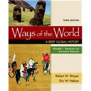 Ways of the World: A Brief Global History, Volume I