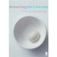 Researching the Vulnerable : A Guide to Sensitive Research Methods