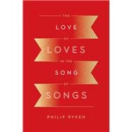 The Love of Loves in the Song of Songs