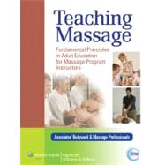 Teaching Massage Fundamental Principles in Adult Education for Massage Program Instructors