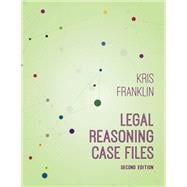 Legal Reasoning Case Files, Second Edition