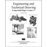 Engineering and Technical Drawing Using Solid Edge Version 17