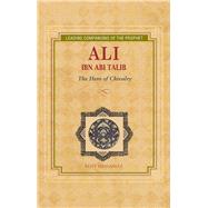 Ali Ibn Abi Talib Hero of Chivalry