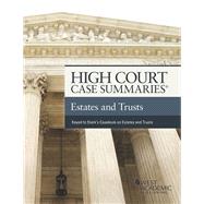 High Court Case Summaries Estates and Trusts, Keyed to Sterk and Leslie's