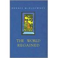 The World Regained Dennis McEldowney's Autobiography