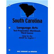 Holt Elements of LiteratureSouth Carolina; Holt Elements of Literature Test Preparation Workbook Third Course