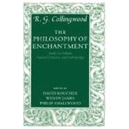 The Philosophy of Enchantment Studies in Folktale, Cultural Criticism, and Anthropology