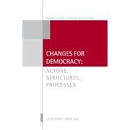 Changes for Democracy Actors, Structures, Processes