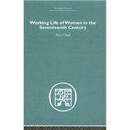 The Working Life of Women in the Seventeenth Century