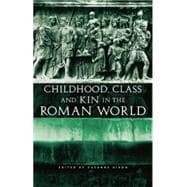 Childhood, Class and Kin in the Roman World