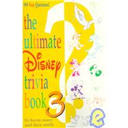 The Ultimate Disney Trivia Book 3 999 New Questions!